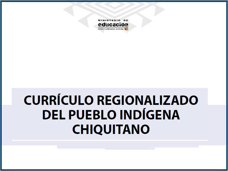 CURRICULO REGIONALIZADO CHIQUITANO