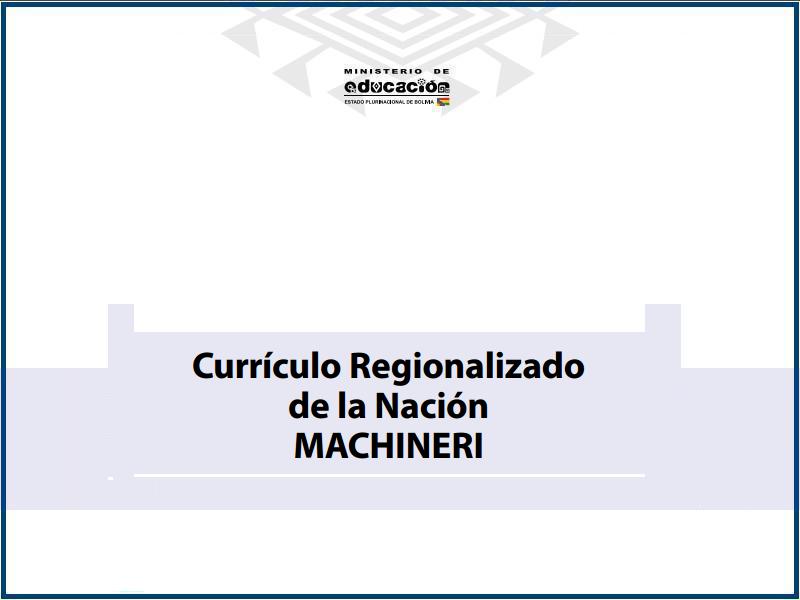 curriculo regionalizado de la nacion machineri