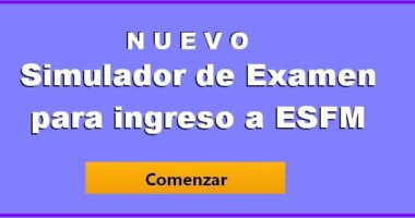 SIMULADOR DE EXAMEN INGRESO PARA LAS ESFM