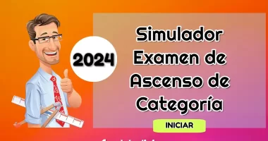 Nuevo Simulador Para El Examen De Ascenso De Categoría – Normativa General 【2024】